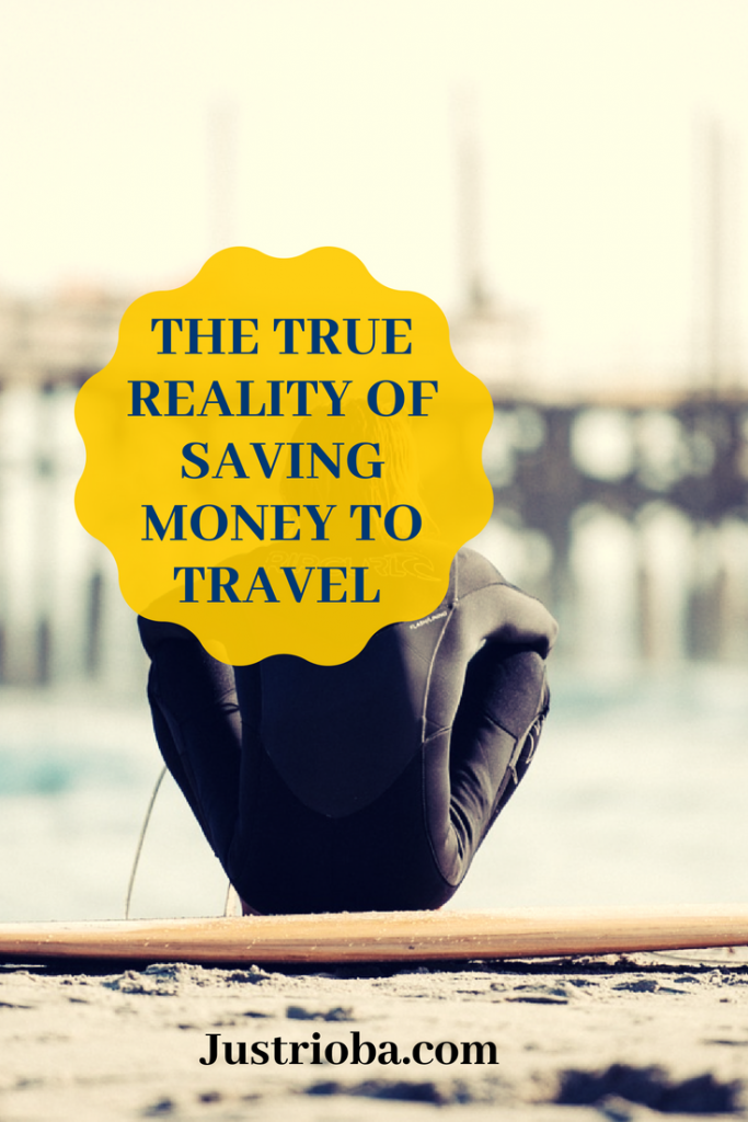 the true reality of saving money to travel