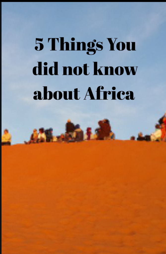 5 things you did not know about Africa