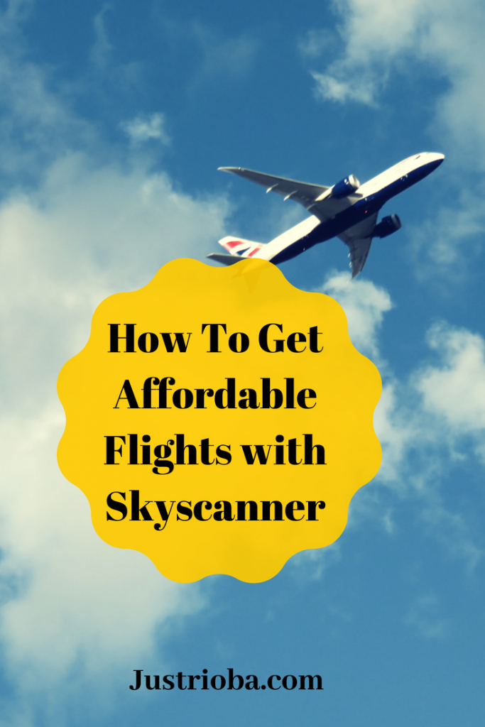 How To Get Affordable Flights with skyscanner Just Rioba